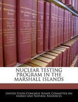 Nuclear Testing Program in the Marshall Islands