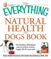 The Everything Natural Health for Dogs Book