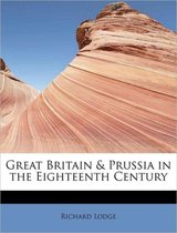 Great Britain & Prussia in the Eighteenth Century