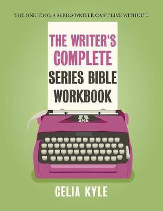 Series Bible Workbook-The Writer's Complete Series Bible Wor ... - cover