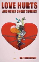 Love Hurts and Other Short Stories