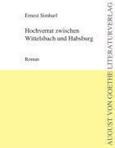Hochverrat zwischen Wittelsbach und Habsburg