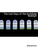 The Last Days of the Archduke Rudolph