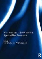 New Histories of South Africa's Apartheid-Era Bantustans