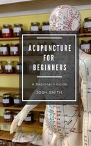 For Beginners - Acupuncture for Beginners