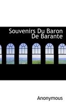 Souvenirs Du Baron de Barante