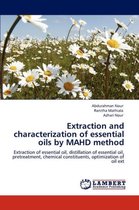 Extraction and Characterization of Essential Oils by Mahd Method