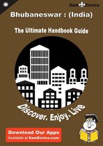 Ultimate Handbook Guide to Bhubaneswar : (India) Travel Guide