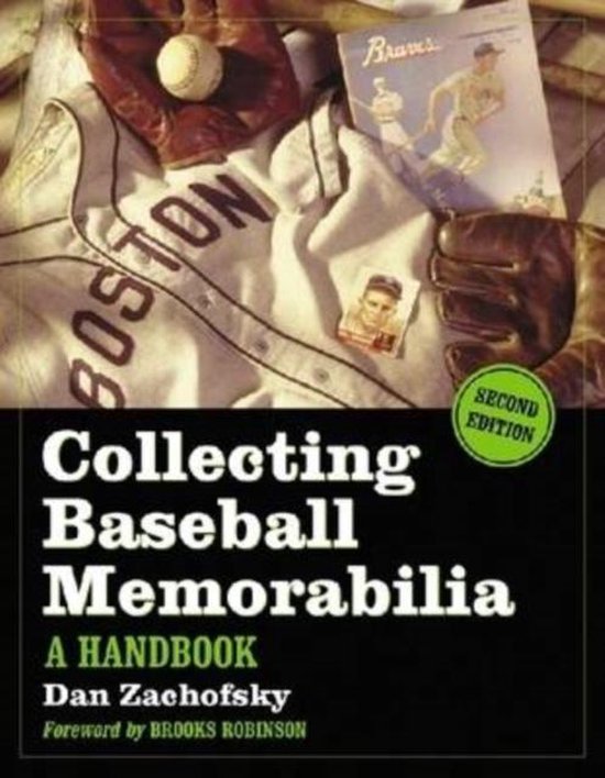 Collecting Baseball Memorabilia 9780786441662 Dan Zachofsky