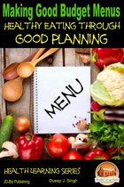Making Good Budget Menus: Healthy Eating through Good Planning