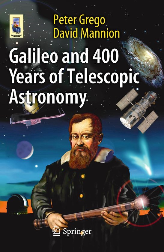 Astronomers' Universe - Galileo and 400 Years of Telescopic  ... - cover