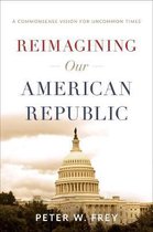Reimagining Our American Republic