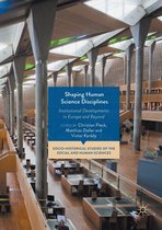 Socio-Historical Studies of the Social and Human Sciences - Shaping Human Science Disciplines