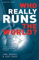 Who Really Runs The World? The War Between Globalization And Democracy