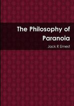 The Philosophy of Paranoia