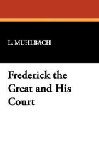 Frederick the Great and His Court