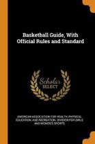 Basketball Guide, with Official Rules and Standard
