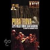 Pura Trova: The Best of Vieja Trova Santiaguera