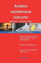 Aviation Maintenance Instructor Red-Hot Career; 2515 Real Interview Questions