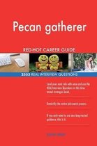 Pecan Gatherer Red-Hot Career Guide; 2553 Real Interview Questions