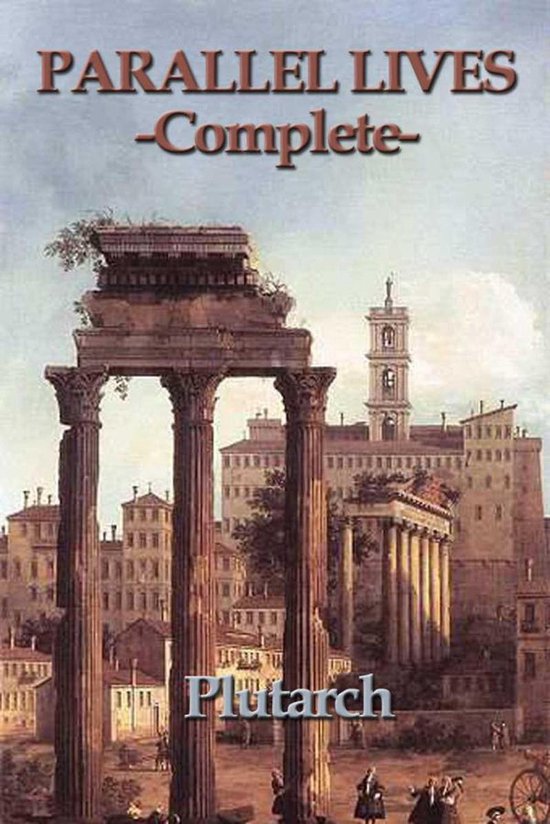 Boekcover met Romeinse ruïnes en de tekst 'PARALLEL LIVES -Complete-' en 'Plutarch'.