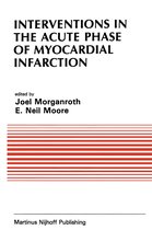 Developments in Cardiovascular Medicine 41 - Interventions in the Acute Phase of Myocardial Infarction