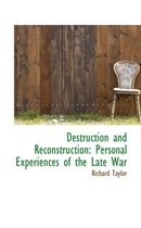 Destruction and Reconstruction