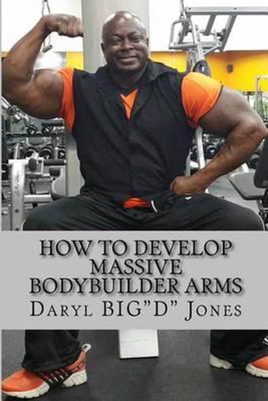 How to Develop Massive Bodybuilder Arms - cover