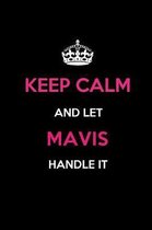 Keep Calm and Let Mavis Handle It