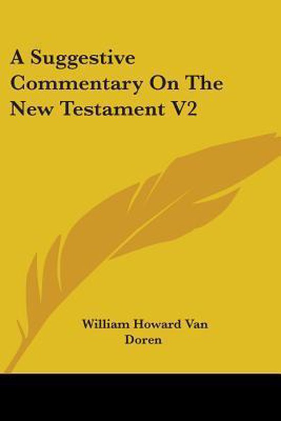 A Suggestive Commentary on the New Testament V2