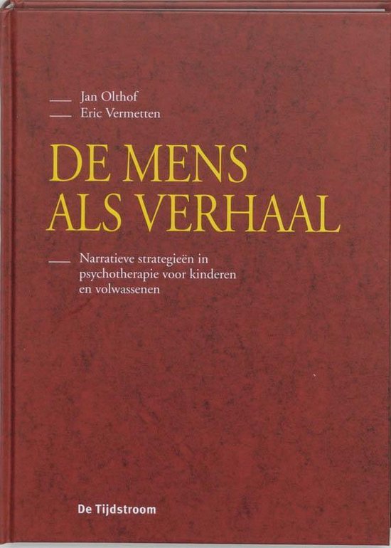 Cover van het boek 'De mens als verhaal / druk 1' van Eric Vermetten en Jan Olthof