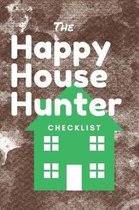 The Happy House Hunter Checklist