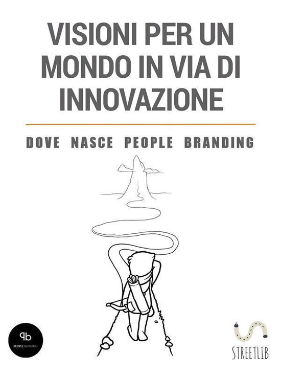Visioni per un mondo in via di innovazione - Dove nasce Peop ... - cover