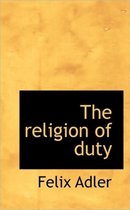 The Religion of Duty