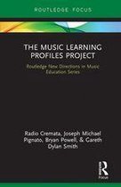 Routledge New Directions in Music Education Series - The Music Learning Profiles Project