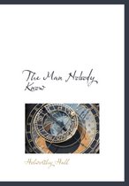 The Man Nobody Know