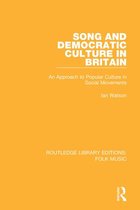 Routledge Library Editions: Folk Music - Song and Democratic Culture in Britain