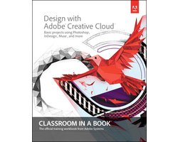 Design with Adobe Creative Cloud Classroom in a Book