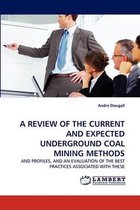 A Review of the Current and Expected Underground Coal Mining Methods