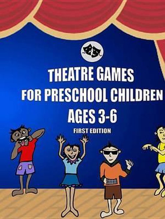 Theatre Games for Preschool Children Ages 3 6, Mia Sole