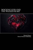 Mocking God And The Wicked Heart