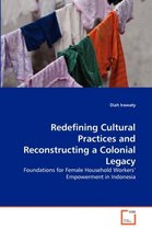Redefining Cultural Practices and Reconstructing a Colonial Legacy