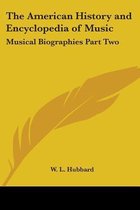 The American History And Encyclopedia Of Music