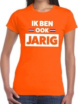 Oranje Ik ben ook jarig t- shirt - Shirt voor dames - Koningsdag kleding M