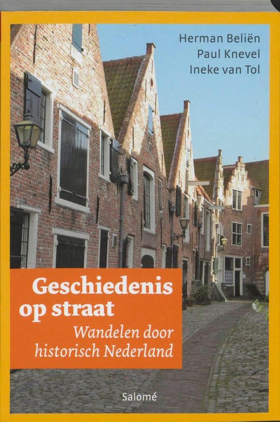 Cover van het boek 'Geschiedenis op straat' van I. van Tol en Herman Belien