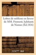 Litterature- Lettres de Noblesse En Faveur de MM. Froment, Habitants de Nismes