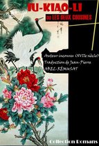 Asie et Chine : romans, contes et études - IU-KIAO-LI, ou les deux cousines [édition intégrale revue et mise à jour]