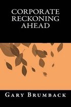 Corporate Reckoning Ahead