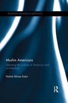 Routledge Advances in Sociology - Muslim Americans