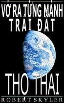 Vở Ra Từng Mảnh Trái Đất 1-5 - Vở Ra Từng Mảnh Trái Đất - Thọ Thai (Vietnamese Edition)